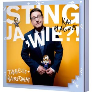 JA, WIE?! Tacheles und Wurstsalat!: WortArt - Sting, Kai Magnus (CDs)