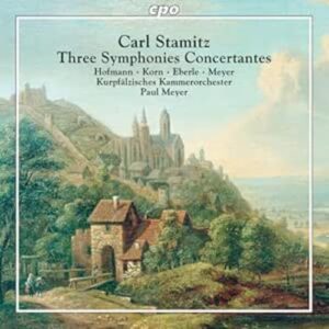 CARL STAMITZ: THREE SYMPHONIES CONCERTANTES - Hans-Peter Hofmann; Robert Korn; Christoph Eberle; Paul Meyer; Paul Meyer (CDs)
