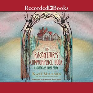 The Raconteur's Commonplace Book: A Greenglass House Story (The Greenglass House Series) - Kate Milford (CDs)