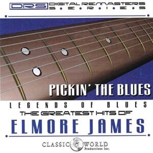 Pickin' The Blues: Greatest Hits Of Elmore James - James, Elmore (CDs)