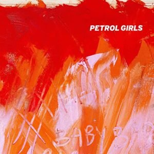 Baby - Petrol Girls (CDs)