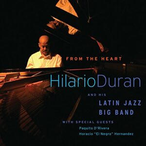 From the Heart - DURAN,HILARIO & HIS LATIN JAZZ BIG BAND (CDs)