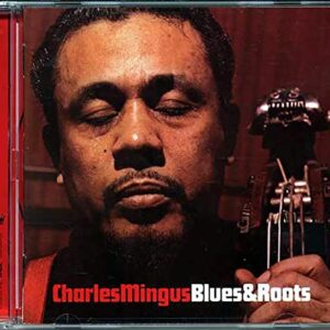 Blues & Roots - MINGUS,CHARLES (CDs)