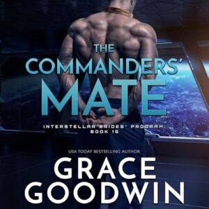 The Commanders' Mate Lib/E: Library Edition: 15 - Goodwin, Grace (CDs)
