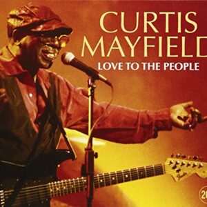 Love To The People - Mayfield, Curtis (CDs)