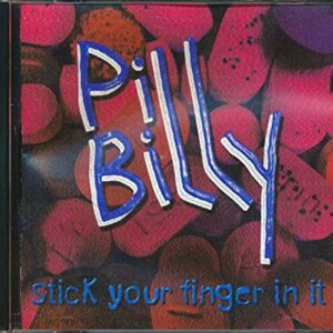 Enfiar o dedo na It [Audio CD] Pill Billy (CDs)