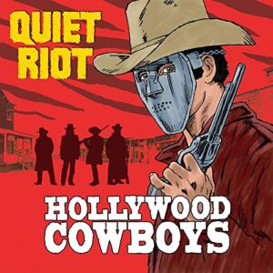 Hollywood Cowboys - Quiet Riot (CDs)