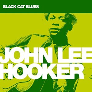 Black Cat Blues - Hooker, John Lee (CDs)