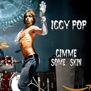 Gimme Some Skin-7' Coll - Pop, Iggy (CDs)