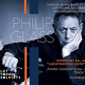 Philip Glass: Symphonie Nr.14 "The Liechtenstein Suite": +Klavierkonzert "Tirol Concerto"; Echorus für 2 Violinen & Streicher (CDs)