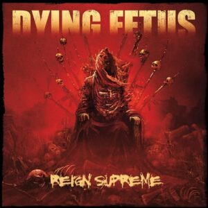 Reign Supreme - Dying Fetus (CDs)