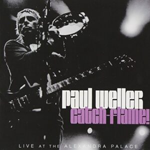 Catch-Flame! - Weller, Paul (CDs)