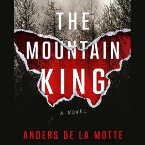 The Mountain King: 1 - Motte, Anders de la (CDs)