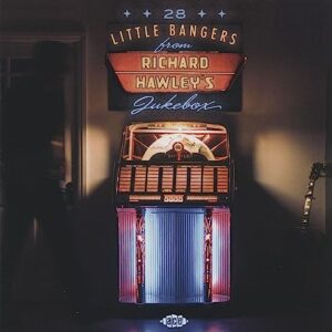 28 LITTLE BANGERS FROM RICHARD HAWLEY'S JUKEBOX (CDs)