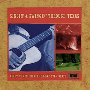Singin' & Swingin' Through Texas - Radney Foster (CDs)