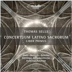SELLE: CONERTUUM LATINO SACRORUM LIBER PRIMUS - Selle / Dietl / Boresch / Scheller (CDs)