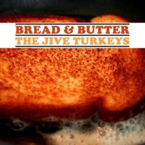Bread & Butter - Jive Turkeys (CDs)