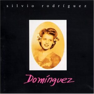 Domínguez - Rodriguez, Silvio (CDs)
