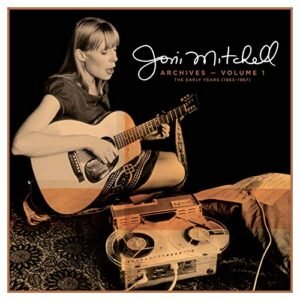 Joni Mitchell Archives, Vol. 1: The Early Years (1963-1967) (CDs)