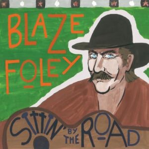 Sittin By The Road - Blaze Foley (CDs)