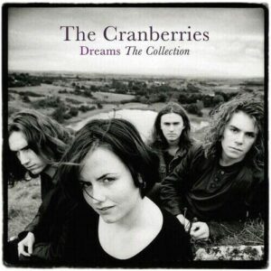 Dreams: The Collection - Cranberries [CD] - The Cranberries (CDs)
