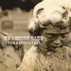 Even Angels Fall - Mo Robson Band (CDs)