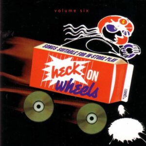 Heck On Wheels Volume 6 - Various Artists (CDs)