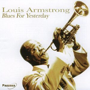 Blues Yesterday - Armstrong, Louis (CDs)