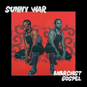 ANARCHIST GOSPEL - Sunny War (CDs)