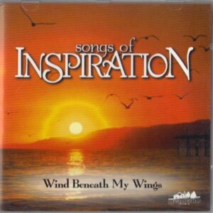Songs of Inspiration (Wind Beneath my Wings) 1999 Audio CD (CDs)