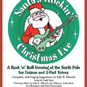 Santa's Rockin' Christmas Eve - By Sally K. Albrecht, Jay Althouse, Andy Beck, Lois Brownsey, and Marti Lunn Lantz [Audio CD] - Albrecht, Sally K. (CDs)