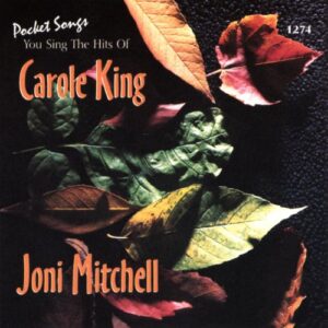 Sing The Hits Of Carole King/ Joni Mitchell (Karaoke) (CDs)
