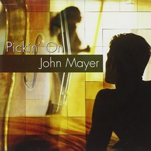 Pickin'on John Mayer - Pickin' on John Mayer (CDs)
