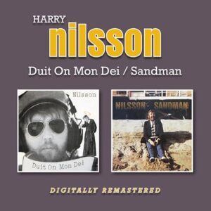 Duit On Mon Dei / Sandman - Harry Nilsson (CDs)
