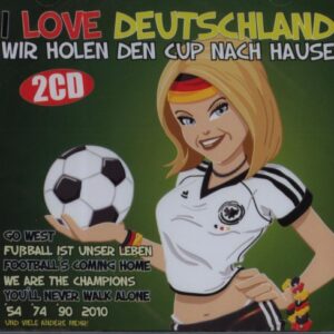 I Love Deutschland - Wir holen den Cup nach Hause - 2 CD - Various (CDs)