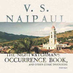 The Nightwatchman's Occurrence Book, and Other Comic Inventions - Naipaul, V S (CDs)