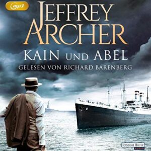 Kain und Abel: Kain und Abel 1 - Archer, Jeffrey (CDs)