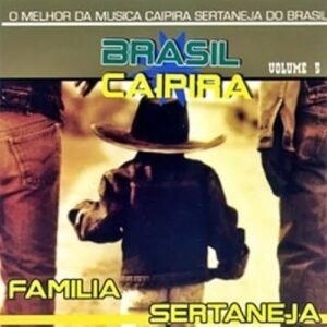 CD - Brasil Caipira Família Sertaneja Volume 5 - Não Informado (CDs)