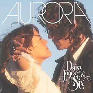 Aurora - Daisy Jones & The Six (CDs)