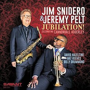 Jubilation! - Celebrating Cannonball Adderley - SNIDERO,JIM & JEREMY PELT (CDs)