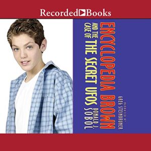 Encyclopedia Brown and the Case of the Secret UFOs (The Encyclopedia Brown Series) - Donald J. Sobol (CDs)