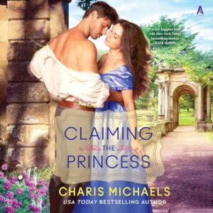 Claiming the Princess: 3 - Michaels, Charis (CDs)