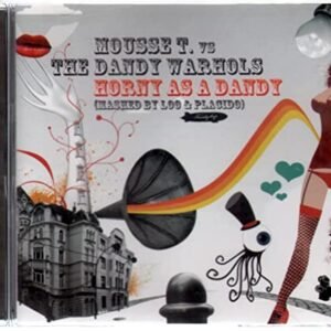 Horny As a Dandy Pt 2 - Mousse T Vs Dandy Warhols (CDs)