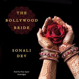 The Bollywood Bride - Sonali Dev (CDs)