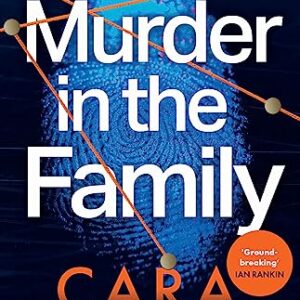 Murder in the Family: The #7 Sunday Times bestseller and gripping tiktok sensation that reads like true crime from the million-copies-sold author (English Edition) - Hunter, Cara (CDs)