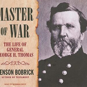 Master of War: The Life of General George H. Thomas, Library Edition - Bobrick, Benson (CDs)