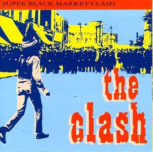 Super Black Market Clash [Audio CD] Clash (CDs)