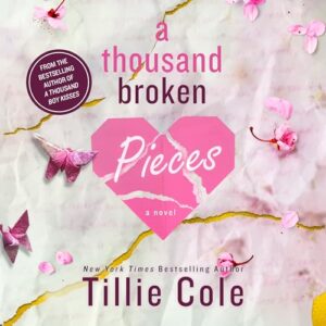 A Thousand Broken Pieces: 2 - Cole, Tillie (CDs)