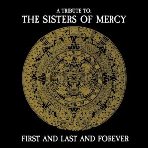 First & Last & Forever - Tribute To The Sisters Of Mercy (Various) - Various Artists (CDs)
