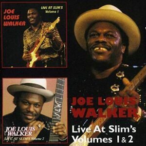 Live at Slims 1 & 2 - Walker, Joe Louis (CDs)